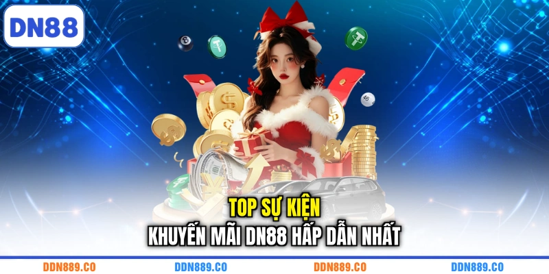 Top sự kiện khuyến mãi DN88 hấp dẫn nhất